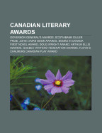 Canadian Literary Awards: Governor General's Awards, Scotiabank Giller Prize, John Lyman Book Awards, Books in Canada First Novel Award