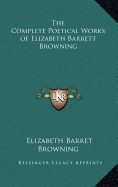 Complete Poetical Works of Elizabeth Barrett Browning