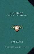 Courage: A Rectorial Address 1922