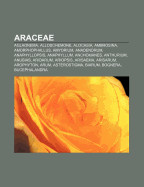 Araceae: Aglaonema, Alloschemone, Alocasia, Ambrosina, Amorphophallus, Amydrium, Anadendrum, Anaphyllopsis, Anaphyllum, Anchoma