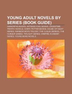 Young Adult Novels by Series (Book Guide): Animorphs Books, Artemis Fowl Books, Crosstime Traffic Novels, Harry Potter Books