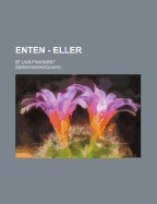 Enten - Eller (2); Et Livs-Fragment