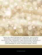 Articles on Copyright Treaties, Including: Universal Copyright Convention, World Intellectual Property Organization Copyright Treaty, Buenos Aires Con