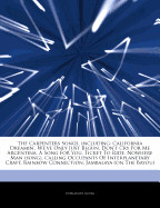 Articles on the Carpenters Songs, Including: California Dreamin', We've Only Just Begun, Don't Cry for Me Argentina, a Song for You, Ticket to Ride, N