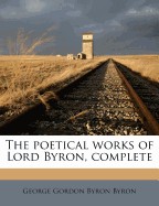 Poetical Works of Lord Byron, Complete