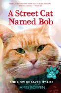 Street Cat Named Bob and How He Saved My Life