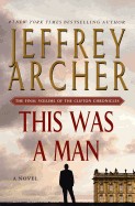 This Was a Man: The Final Volume of the Clifton Chronicles