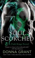 Soul Scorched: A Dark Kings Novel