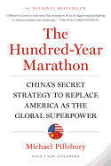 Hundred-Year Marathon: China's Secret Strategy to Replace America as the Global Superpower