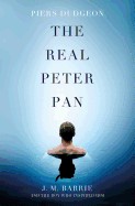 Real Peter Pan: J. M. Barrie and the Boy Who Inspired Him