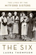Six: The Lives of the Mitford Sisters