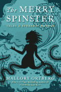 Merry Spinster: Tales of Everyday Horror