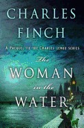 Woman in the Water: A Prequel to the Charles Lenox Series