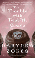 Trouble with Twelfth Grave: A Charley Davidson Novel