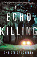 Echo Killing: A Mystery