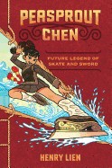Peasprout Chen, Future Legend of Skate and Sword