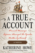 True Account: Hannah Masury's Sojourn Amongst the Pyrates, Written by Herself