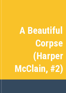 A Beautiful Corpse (Harper McClain, #2)