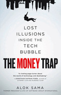 Money Trap: Lost Illusions Inside the Tech Bubble