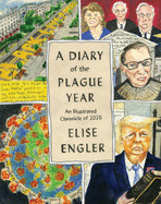 Diary of the Plague Year: An Illustrated Chronicle of 2020