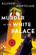 Murder at the White Palace: A Sparks & Bainbridge Mystery