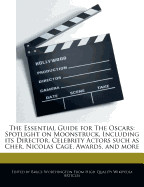 Essential Guide for the Oscars: Spotlight on Moonstruck, Including Its Director, Celebrity Actors Such as Cher, Nicolas Cage, Awards, and More