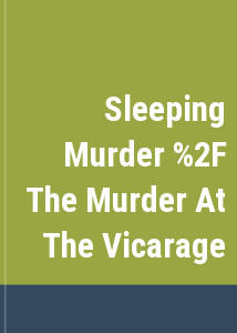 Sleeping Murder / The Murder At The Vicarage
