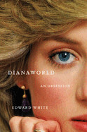 Dianaworld: An Obsession