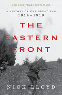 Eastern Front: A History of the Great War, 1914-1918