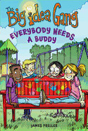 Everybody Needs a Buddy