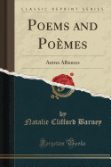 Poems and Pomes: Autres Alliances (Classic Reprint)