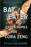 Bat Eater and Other Names for Cora Zeng (First Time Trade)