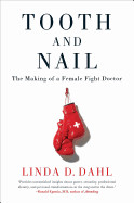 Tooth and Nail: The Making of a Female Fight Doctor (Original)