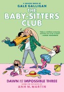Baby-Sitters Club: Dawn and the Impossible Three