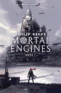 Mortal Engines (Mortal Engines, Book 1)