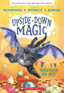 Weather or Not (Upside-Down Magic #5)