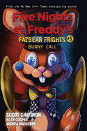 Bunny Call (Five Nights at Freddy's: Fazbear Frights #5), Volume 5