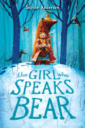 Girl Who Speaks Bear