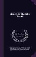 Shirley, by Charlotte Bronte