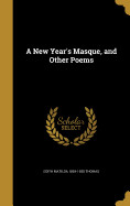 New Year's Masque, and Other Poems