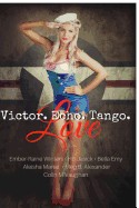 Victor, Echo, Tango, Love
