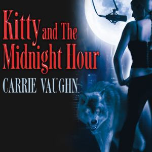 Kitty and the Midnight Hour (Kitty Norville, #1)