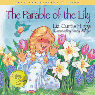 Parable of the Lily: An Easter and Springtime Book for Kids