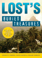 Lost's Buried Treasures: The Unofficial Guide to Everything Lost Fans Need to Know