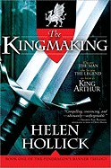 Kingmaking: Book One of the Pendragon@s Banner Trilogy