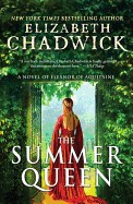 Summer Queen: A Novel of Eleanor of Aquitaine