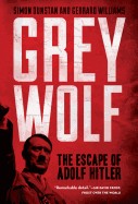 Grey Wolf: The Escape of Adolf Hitler