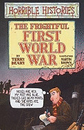Frightful First World War. Terry Deary