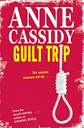 Guilt Trip. Anne Cassidy