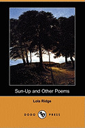 Sun-Up and Other Poems (Dodo Press)